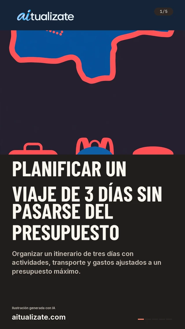 Primera tarjeta: Planificar un viaje de 3 días sin pasarse del presupuesto